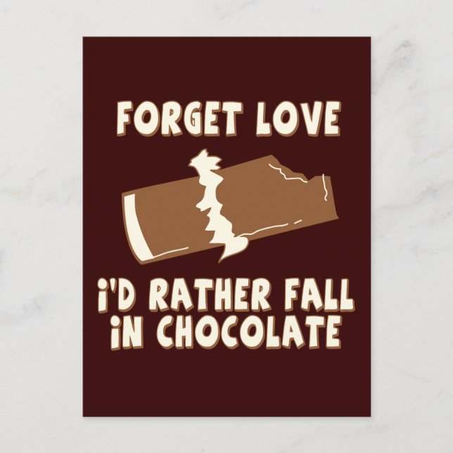 Forget Love, I'd rather fall in chocolate Postcard (Front)