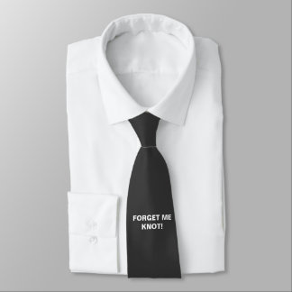 FORGET ME KNOT TIE