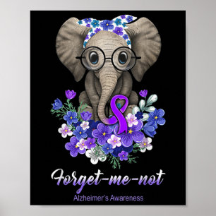 Forget Me Not Heimers Awareness Elephant Flower Poster