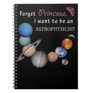 Forget Princess - Astrophysicist Notebook
