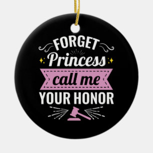 Forget Princess Call Me Your Honour Future Judge Ceramic Ornament