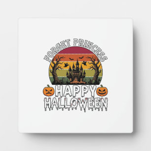 Forget Princess Happy Halloween Haunted House Pump Plaque