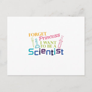 Forget Princess I Want To Be A Scientis Girl Women Postcard