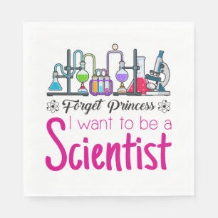 Forget Princess I Want to be A Scientist Napkin