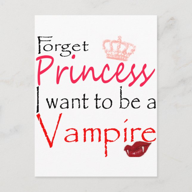forget Princess I want to be a vampire Postcard (Front)