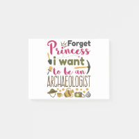 Forget Princess I Want to Be an Archaeologist