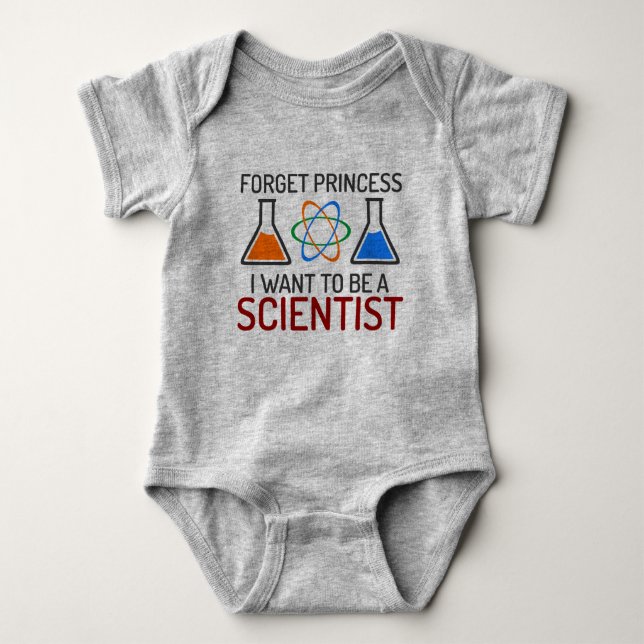 Forget Princess I Want To Be Scientist Baby Bodysuit (Front)