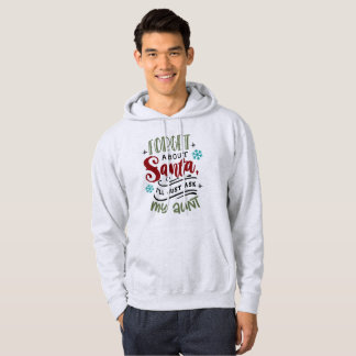 Forget Santa, I'll Ask My Aunt - Funny Christmas Hoodie