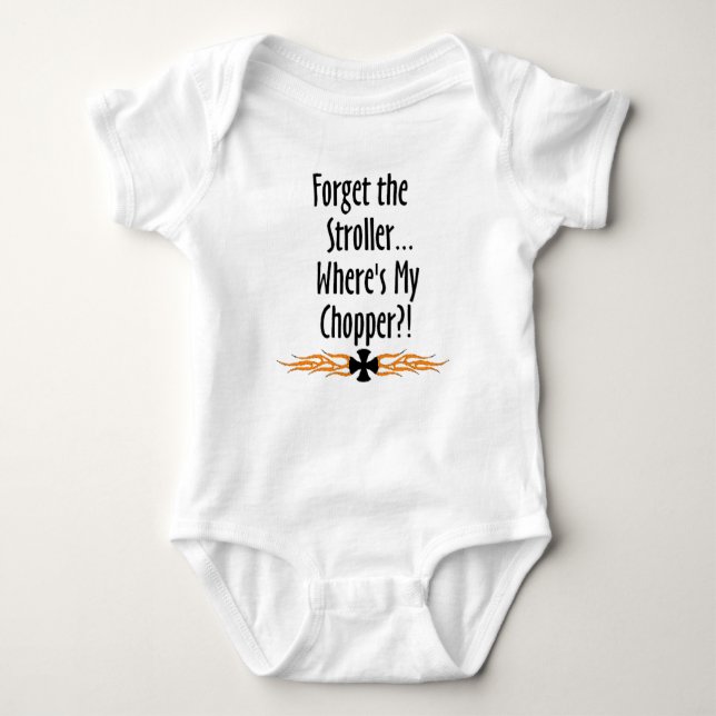 Forget Stroller...Where's My Chopper Baby Bodysuit (Front)