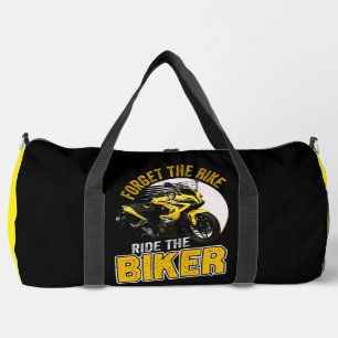 Forget The Bike Ride Biker Duffle Bag