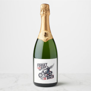 FORGET THE BIKE RIDE THE BIKER SPARKLING WINE LABEL