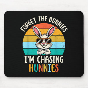 Forget the bunnies chasing hunnies funny easter mouse pad