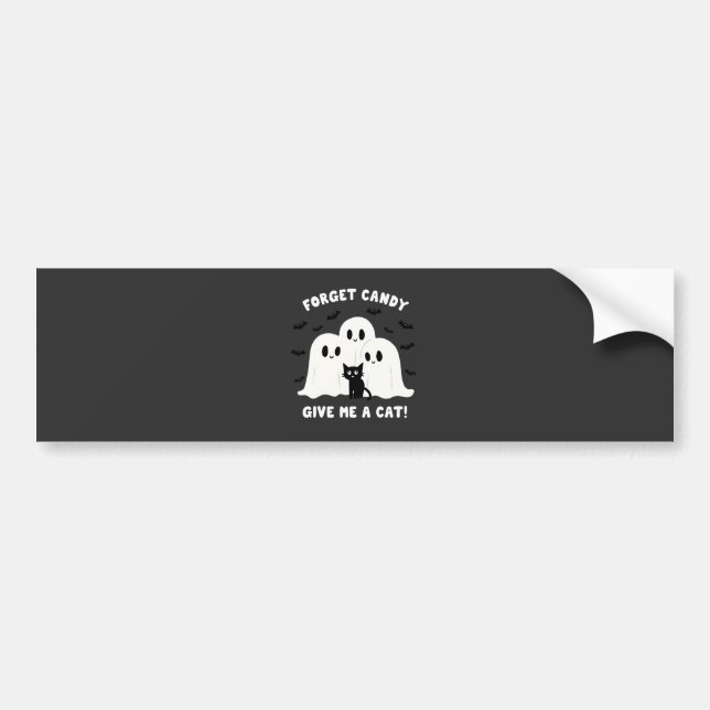 Forget The Candy Give Me A Cat Spooky Halloween  Bumper Sticker (Front)