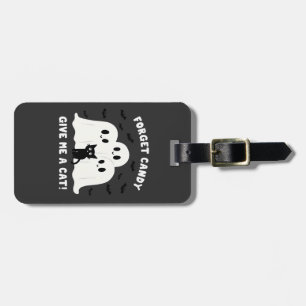 Forget The Candy Give Me A Cat Spooky Halloween Luggage Tag