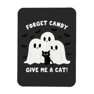 Forget The Candy Give Me A Cat Spooky Halloween Magnet