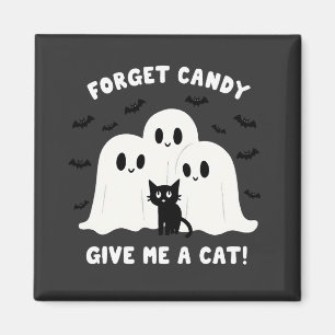 Forget The Candy Give Me A Cat Spooky Halloween  Magnet