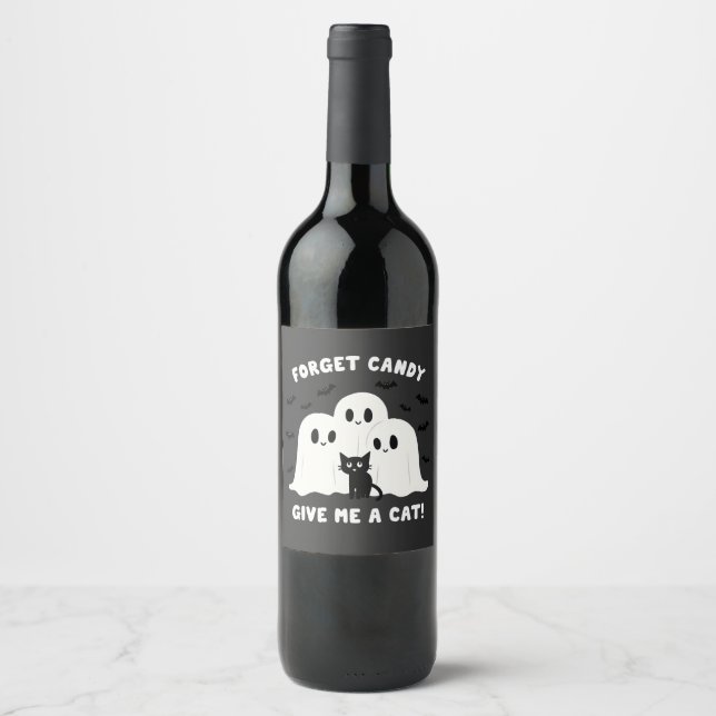 Forget The Candy Give Me A Cat Spooky Halloween  Wine Label (Front)