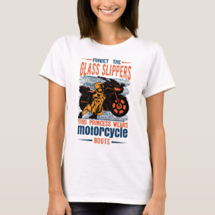 Forget the Glass Slipper Princess Motorcycle Boots T-Shirt