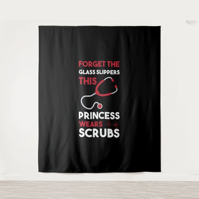 Forget The Glass Slippers Dialysis Nurse Tapestry (Front)