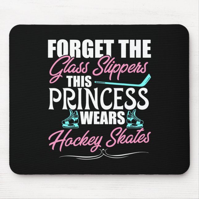 Forget The Glass Slippers This Princess Wears Hock Mouse Pad (Front)