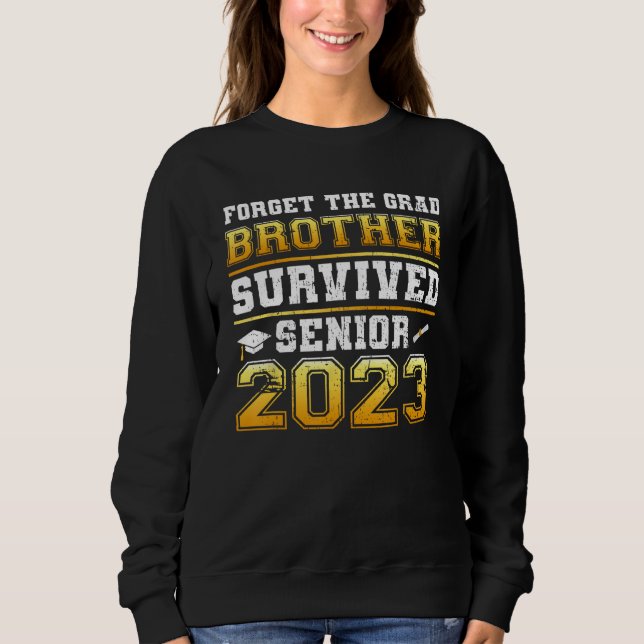 Forget The Grad Brother Survived Senior 2023 Tees  (Front)