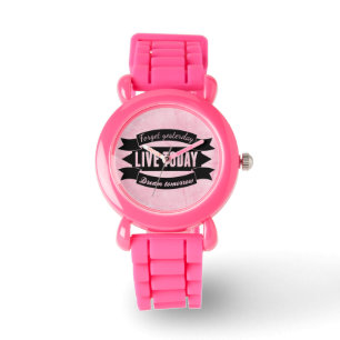 Forget yesterday,live today,dream tomorrow watch