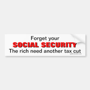 Forget your Social Security Bumper Sticker