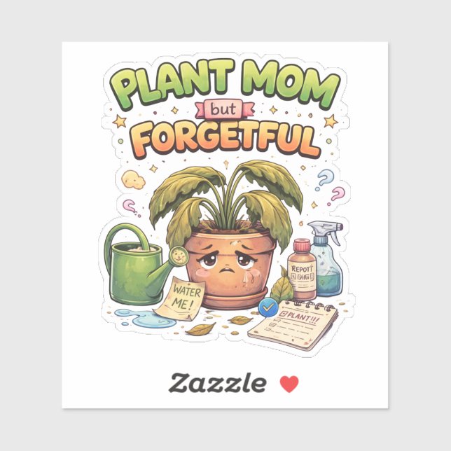 Forgetful Plant Mum Custom-Cut Vinyl Sticker (Sheet)