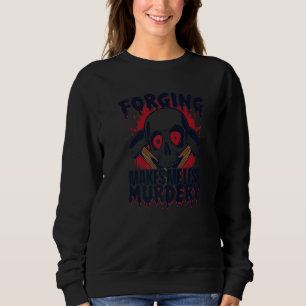 Forging Makes Me Less Murdery Forging Anvil Blacks Sweatshirt