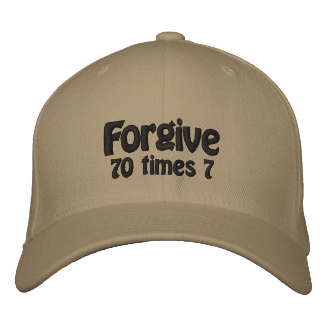 Forgive 70 times 7 Bible Quote Customise It Embroidered Hat (Front)