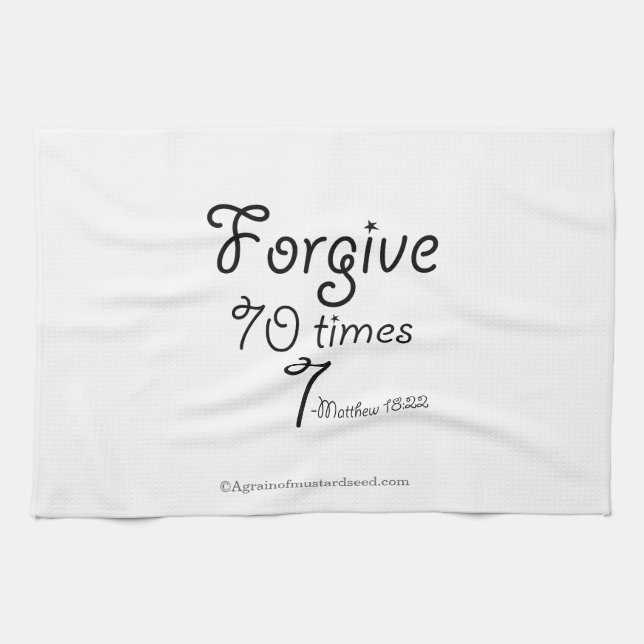 Forgive 70 times 7 tea towel (Horizontal)