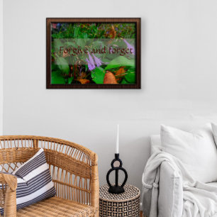 Forgive and forget wisdom saying poster