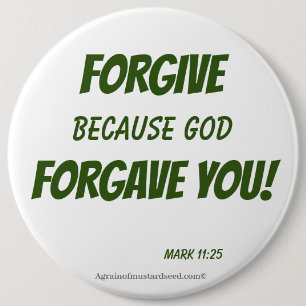 FORGIVE Because God Forgave You! 6 Cm Round Badge