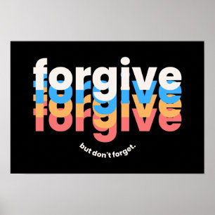 Forgive But Don't Forget Poster