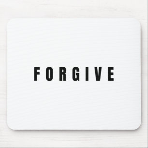 Forgive - Jesus Christ Sritual Quote Christianity Mouse Pad