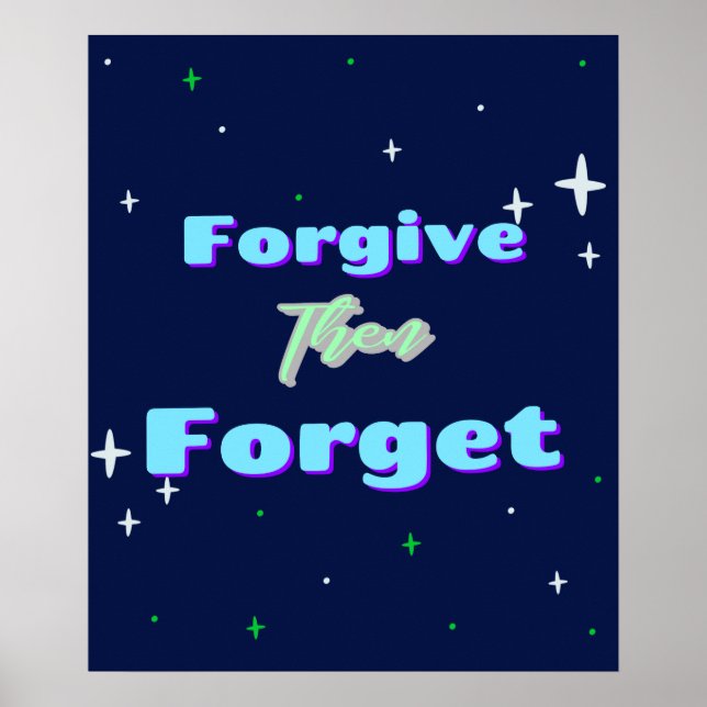 Forgive Then Forget (Design) Poster (Front)