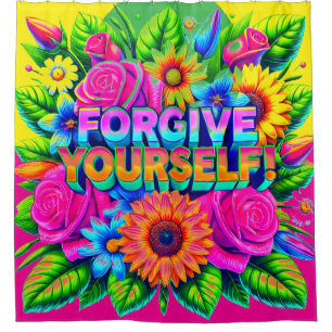 Forgive Yourself Shower Curtain