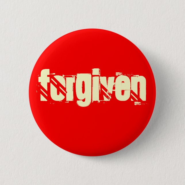 FORGIVEN 6 CM ROUND BADGE (Front)