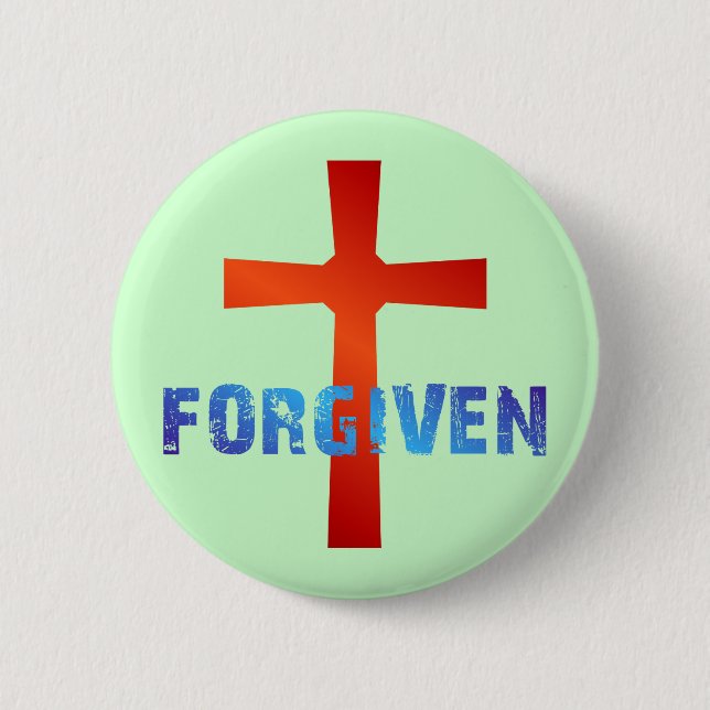 Forgiven 6 Cm Round Badge (Front)
