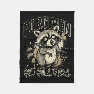 Forgiven but feral raccoon christian humor faith fleece blanket