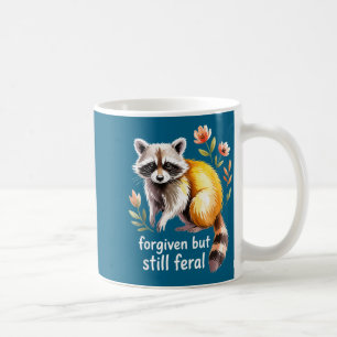 Forgiven But Still Feral Raccoon Christian Quote Coffee Mug