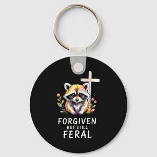 Forgiven But Still Feral Raccoon Christian Quote  Key Ring