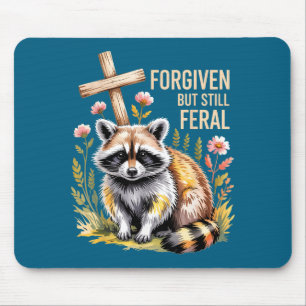 Forgiven But Still Feral Raccoon Christian Quote Mouse Pad
