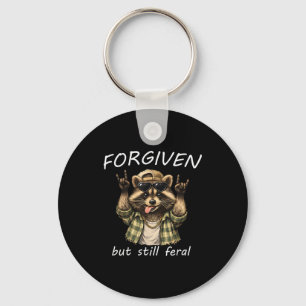 Forgiven But Still Feral Raccoon Funny Quote Key Ring
