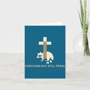 Forgiven But Still Feral Racoon Christian Quote 6 Card