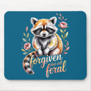 Forgiven But Still Feral Racoon Christian Quote Mouse Pad
