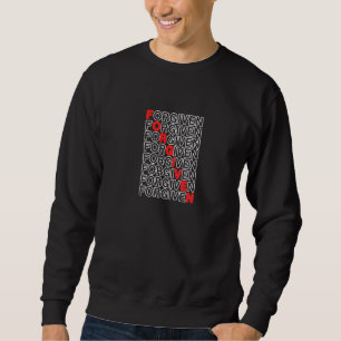 Forgiven Christian Inspirational for Men Women You Sweatshirt