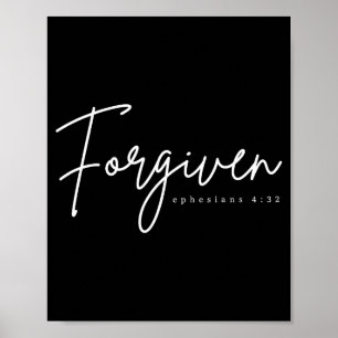 Forgiven Ephesians 4_32 Bible Verse Christian  Poster