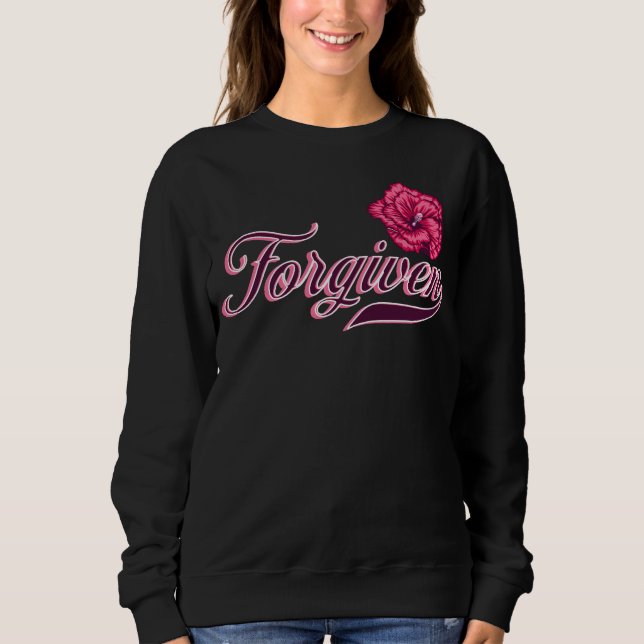 Forgiven Hibiscus  T-Shirt Sweatshirt (Front)