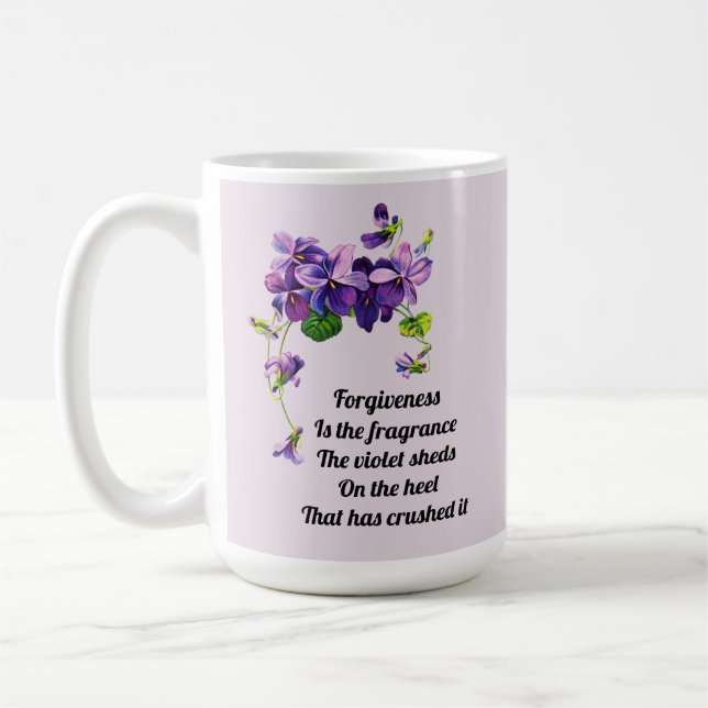 Forgiveness is the Fragrance Violet Sheds Coffee Mug (Left)